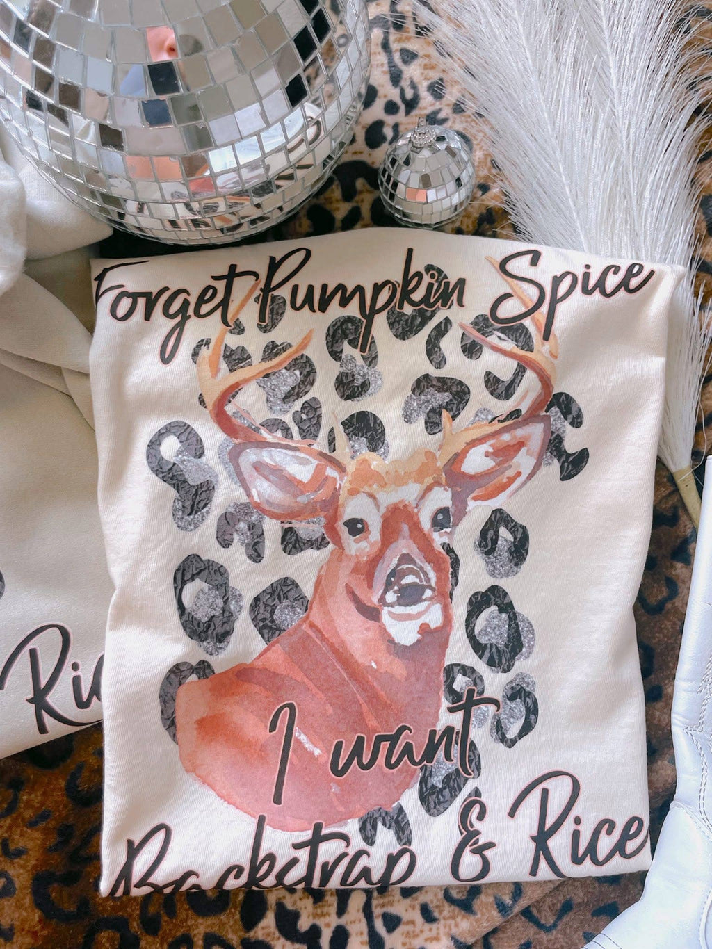 Forget Pumpkin Spice I Want Backstrap & Rice Tee: Medium etc